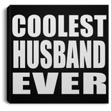 Coolest Husband Ever - Canvas Square