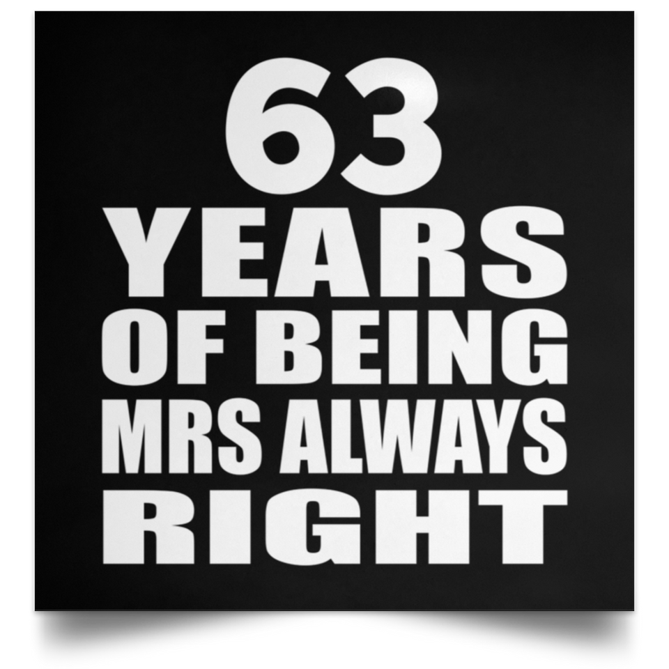 63rd Anniversary 63 Years of Being Mrs Always Right - Poster Square