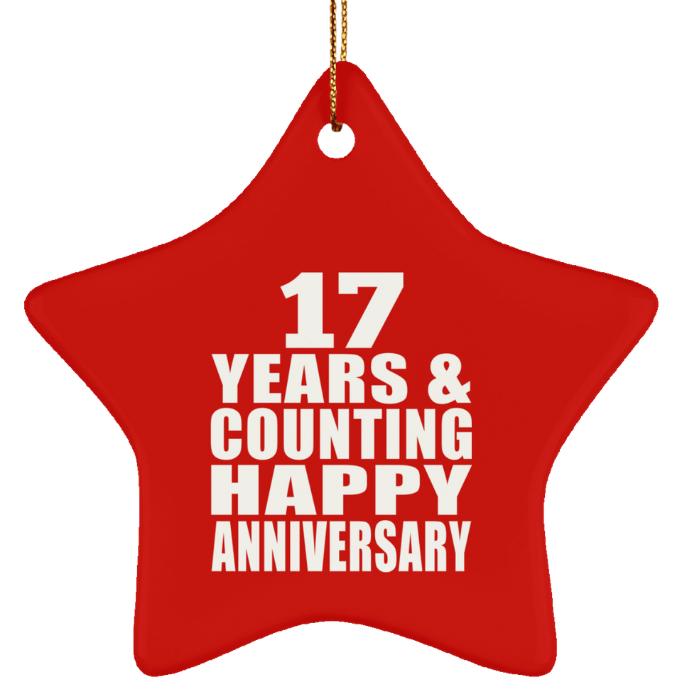 Happy 17th Anniversary 17 Years & Counting - Star Ornament
