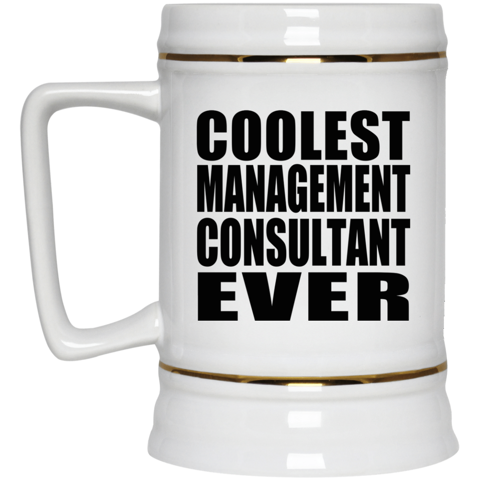 Coolest Management Consultant Ever - Beer Stein