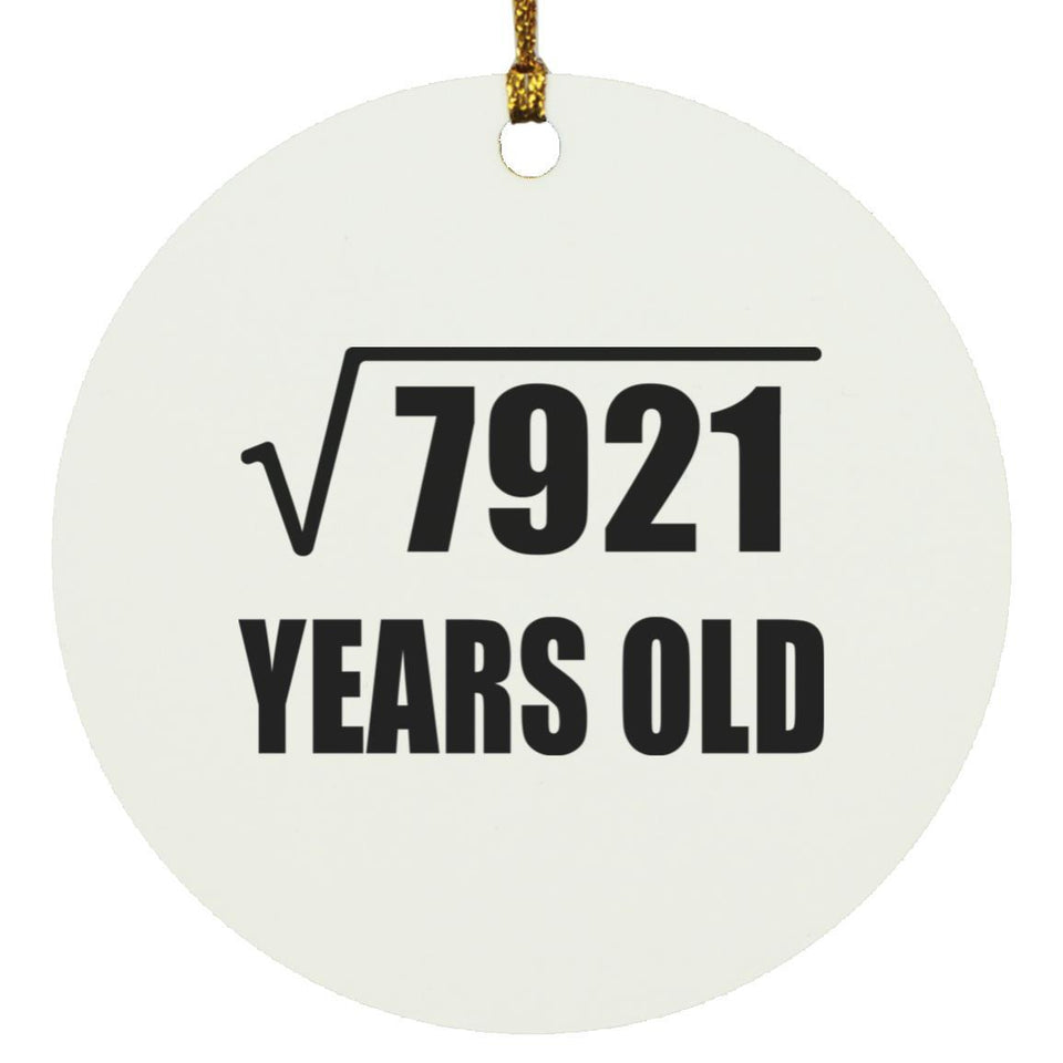 89th Birthday Square Root of 7921 Years Old - Circle Ornament