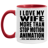 I Love My Wife More Than Stop Motion Animation - 11oz Accent Mug Red