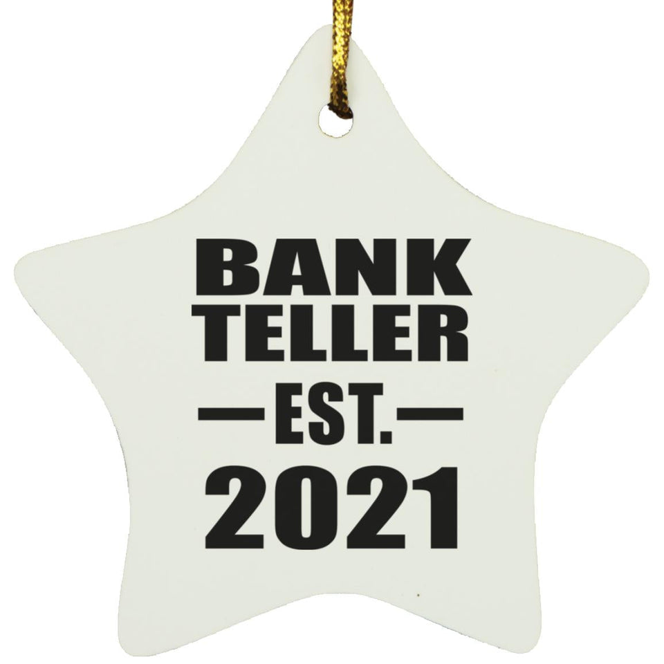 Bank Teller Established EST. 2021 - Star Ornament