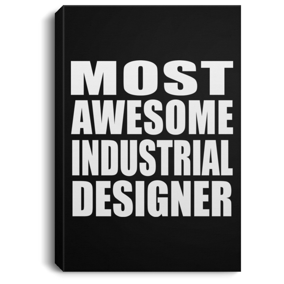 Most Awesome Industrial Designer - Canvas Portrait