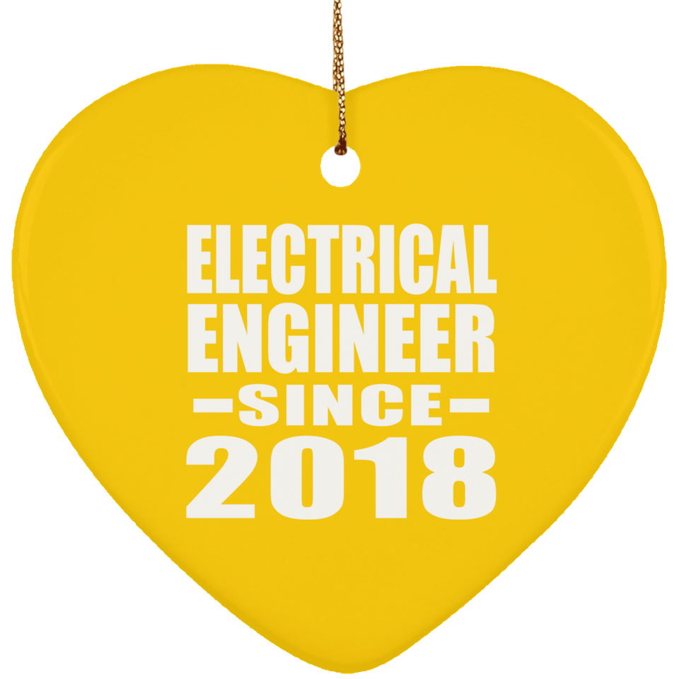 Electrical Engineer Since 2018 - Heart Ornament