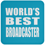 World's Best Broadcaster - Drink Coaster