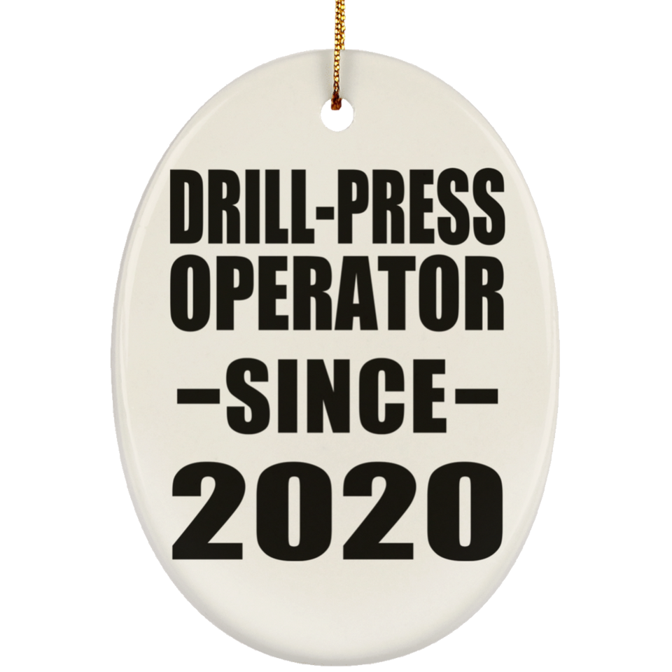 Drill-Press Operator Since 2020 - Oval Ornament
