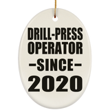 Drill-Press Operator Since 2020 - Oval Ornament