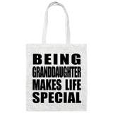 Being Granddaughter Makes Life Special - Tote Bag White