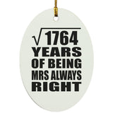 42nd Anniversary Square Root of 1764 Years Mrs Always Right - Oval Ornament