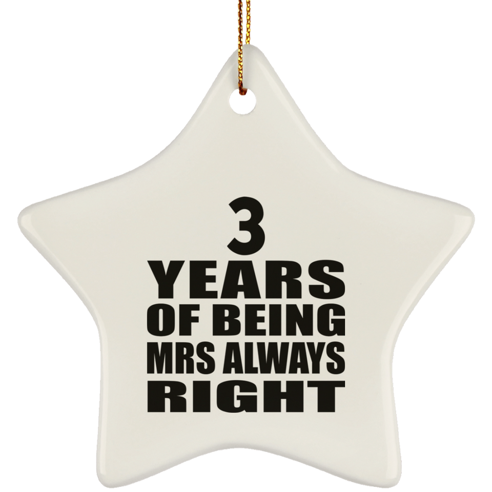 3rd Anniversary 3 Years of Being Mrs Always Right - Star Ornament