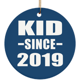 Kid Since 2019 - Circle Ornament