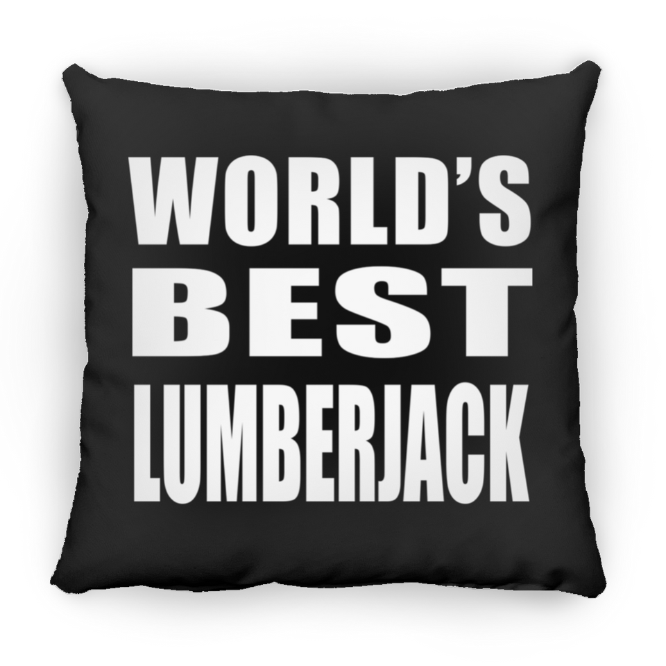 World's Best Lumberjack - Throw Pillow Black