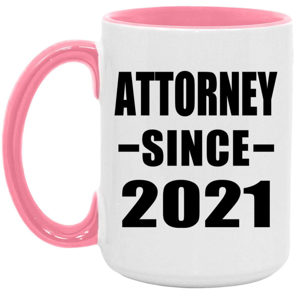 Attorney Since 2021 - 15oz Accent Mug Pink