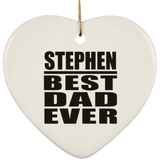 Stephen Best Dad Ever - Heart Ornament