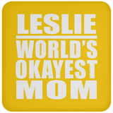 Leslie World's Okayest Mom - Drink Coaster