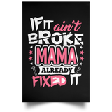 If It Ain't Broke, MAMA Already Fixed It - Poster Portrait