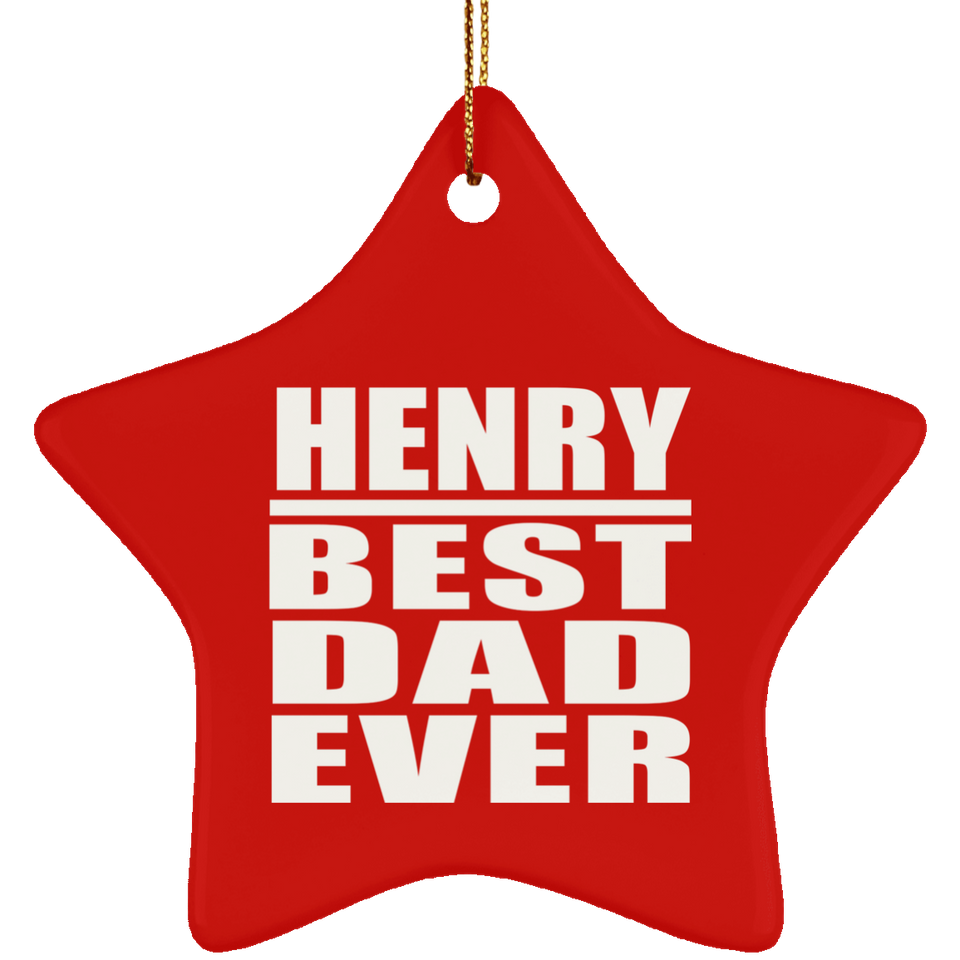 Henry Best Dad Ever - Star Ornament