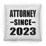 Attorney Since 2023 - Throw Pillow