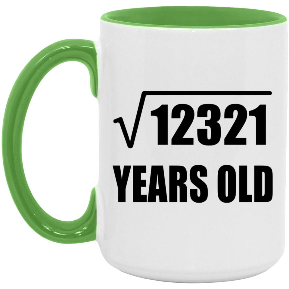 111th Birthday Square Root of 12321 Years Old - 15oz Accent Mug Green