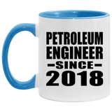 Petroleum Engineer Since 2018 - 11oz Accent Mug Blue