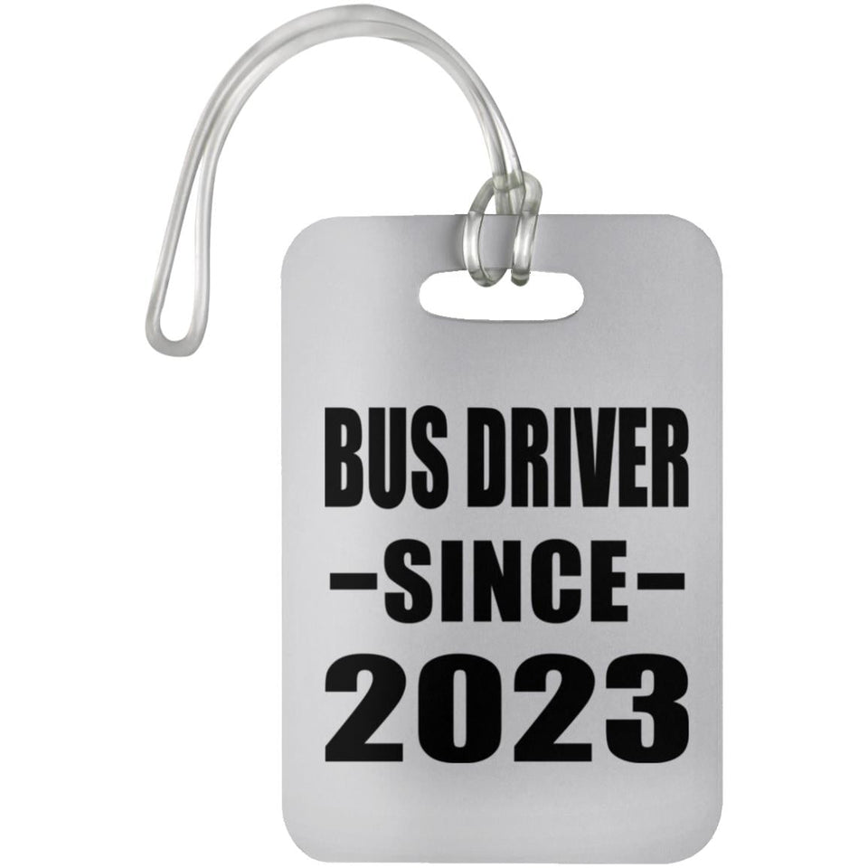 Bus Driver Since 2023 - Luggage Bag Tag