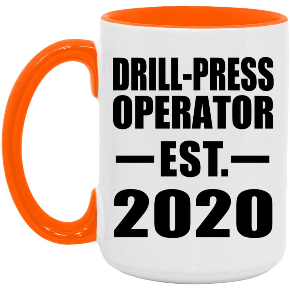 Drill-Press Operator Established EST. 2020 - 15oz Accent Mug Orange