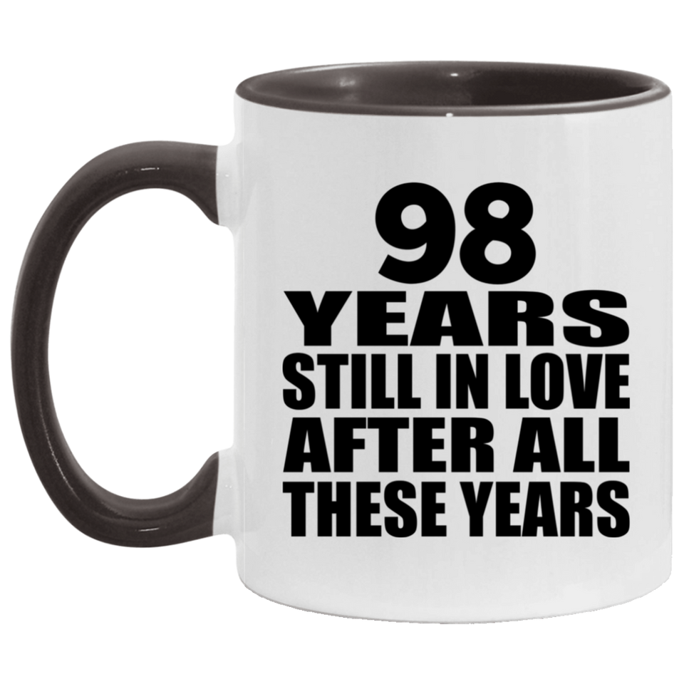 98th Anniversary 98 Years Still In Love After These Years - 11oz Accent Mug Black