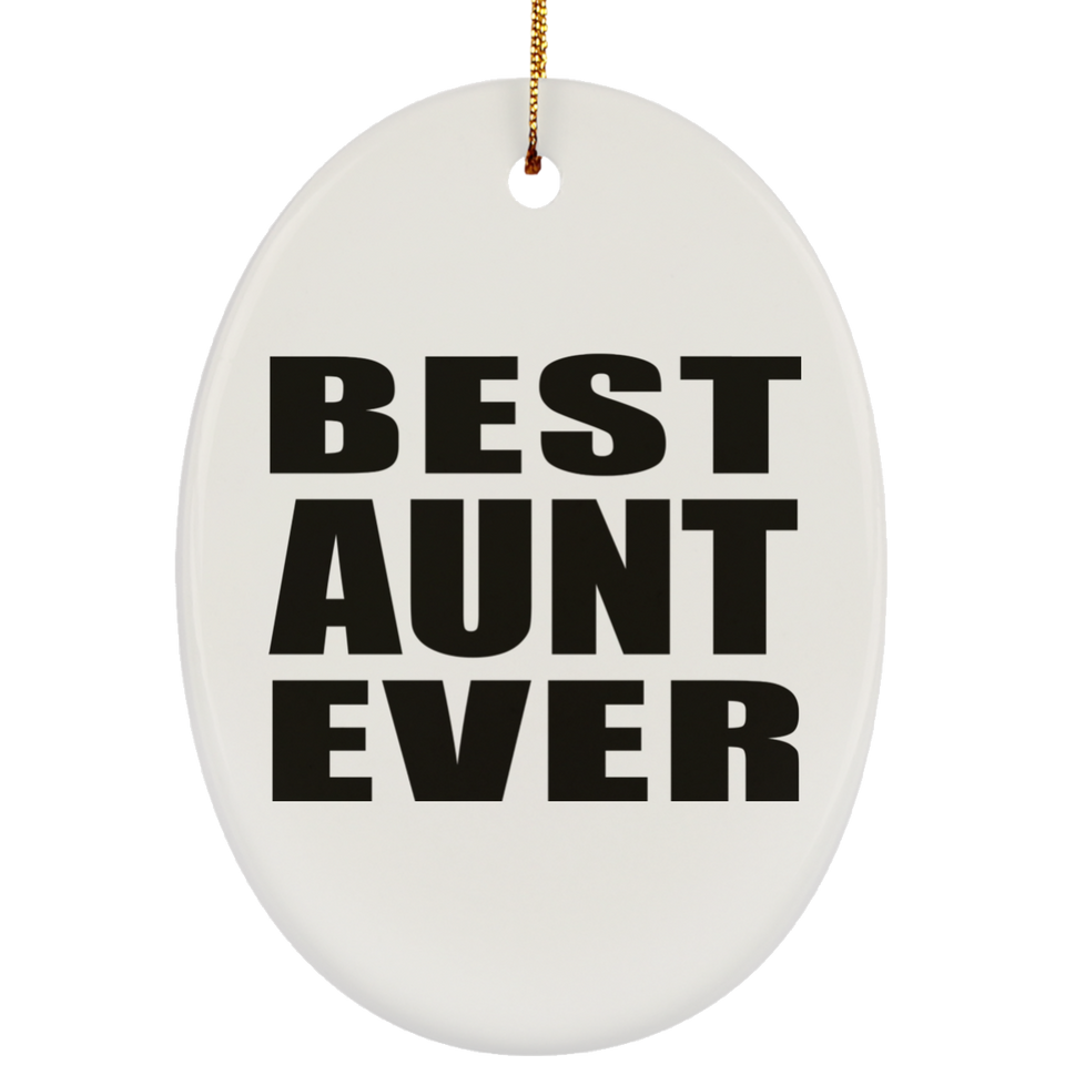 Best Aunt Ever - Oval Ornament
