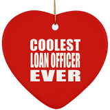 Coolest Loan Officer Ever - Heart Ornament