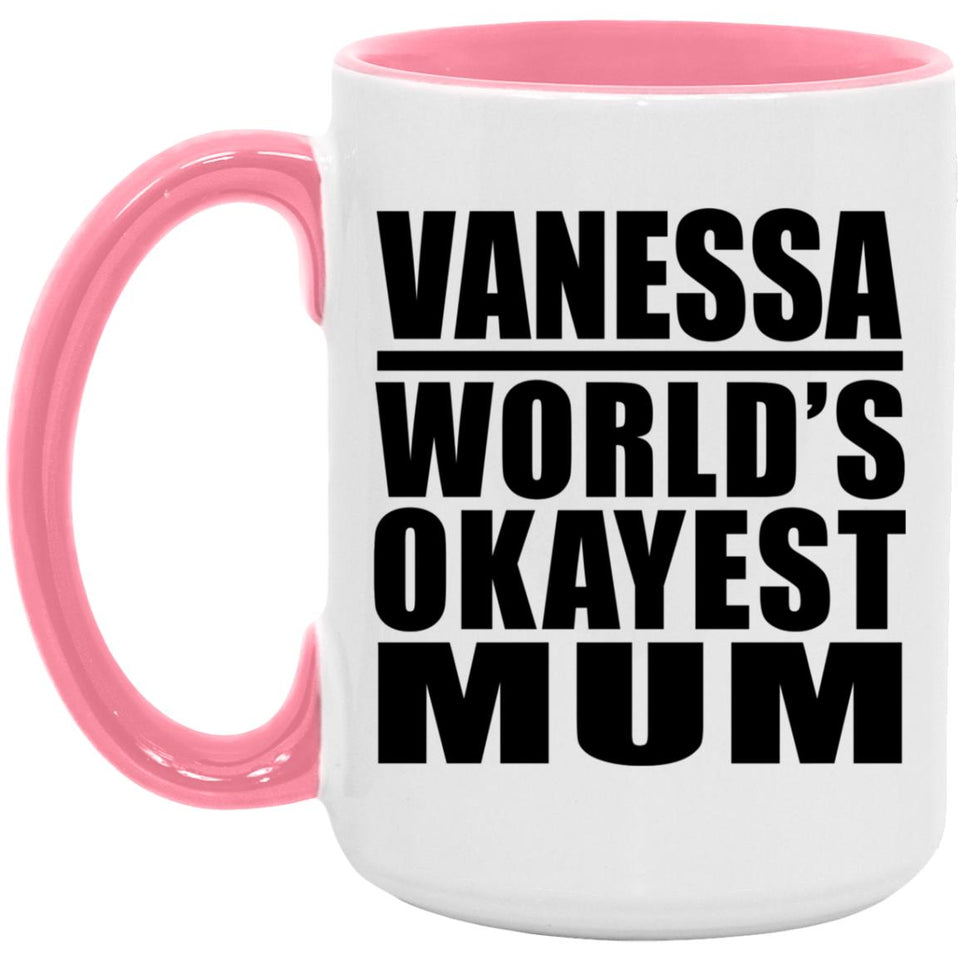 Vanessa World's Okayest Mum - 15oz Accent Mug Pink