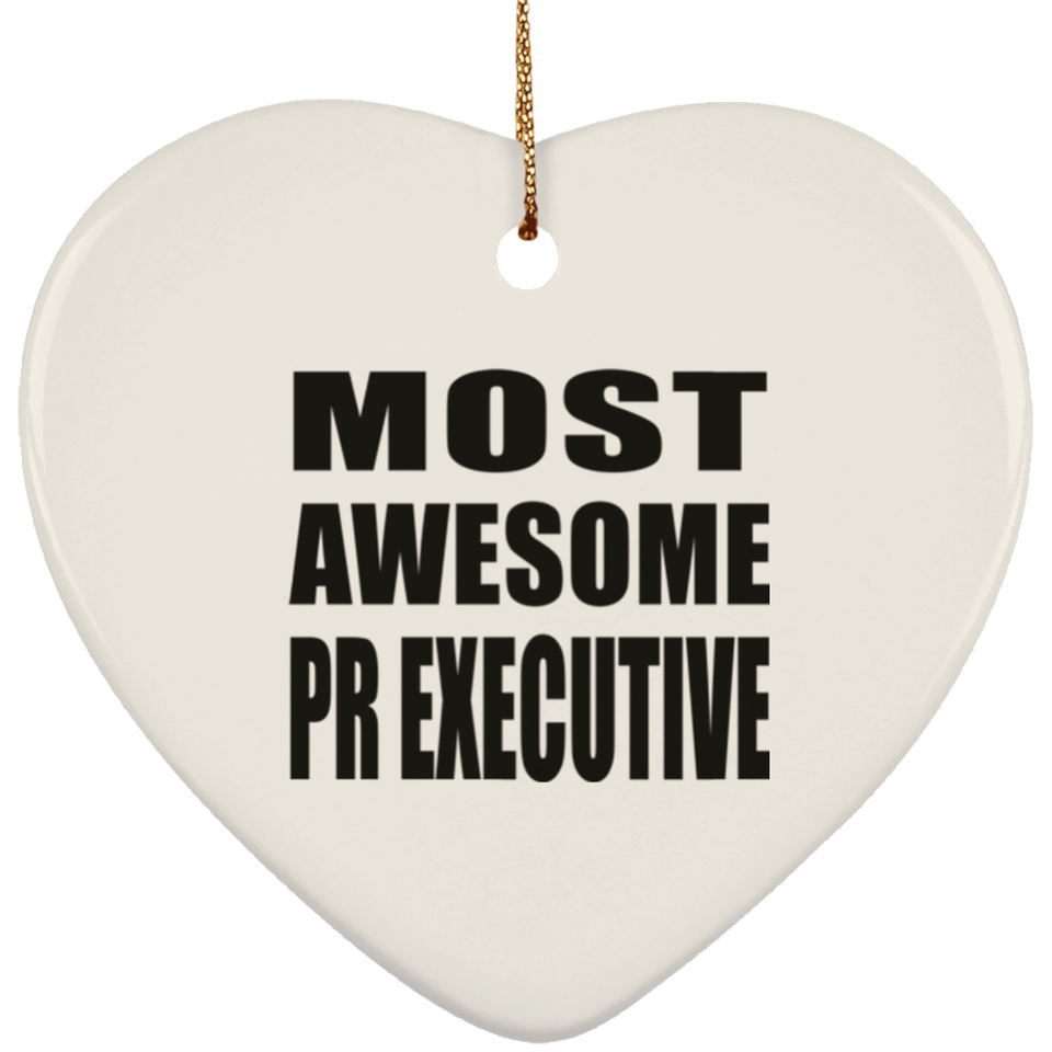 Most Awesome Pr Executive - Heart Ornament