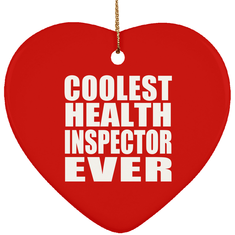 Coolest Health Inspector Ever - Heart Ornament