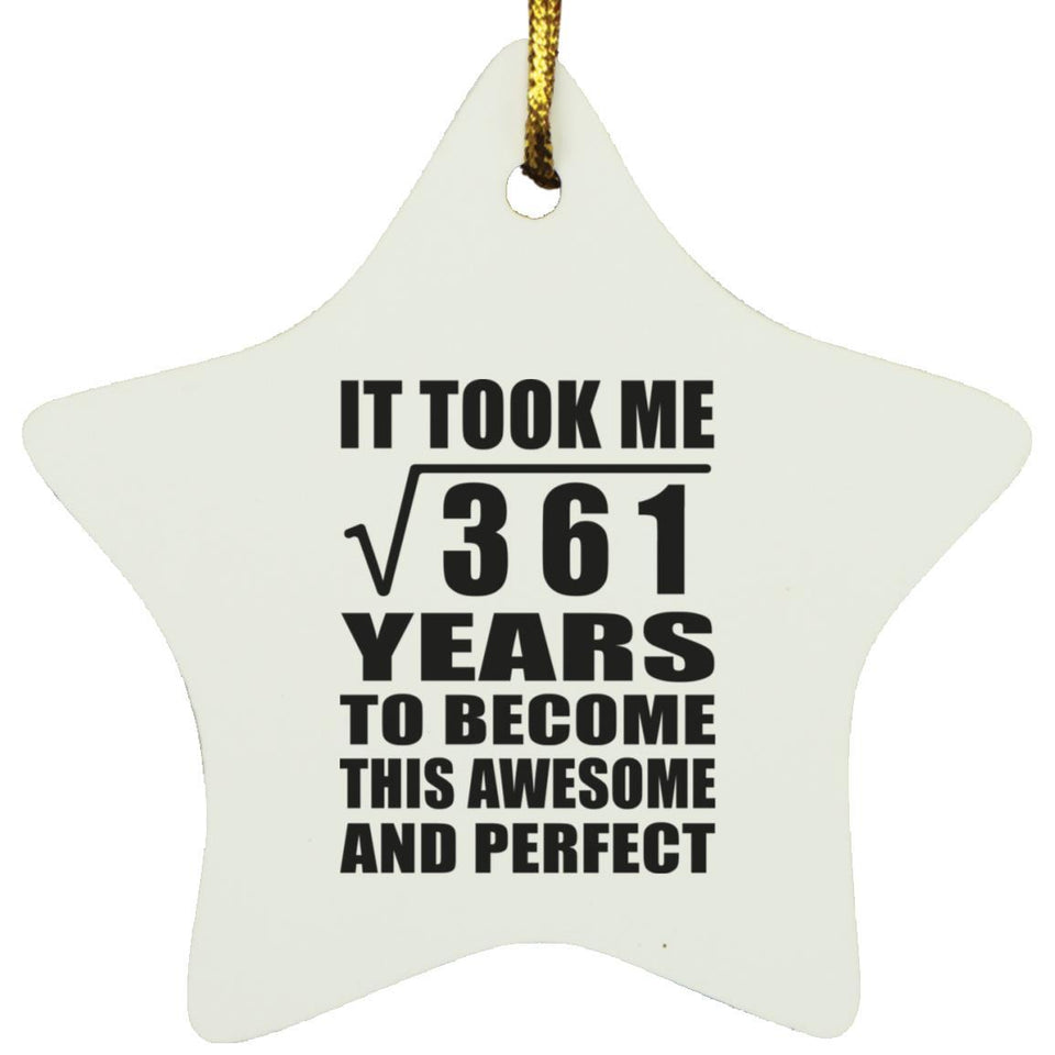 19th Birthday Took Square Root of 361 Years To Awesome - Star Ornament