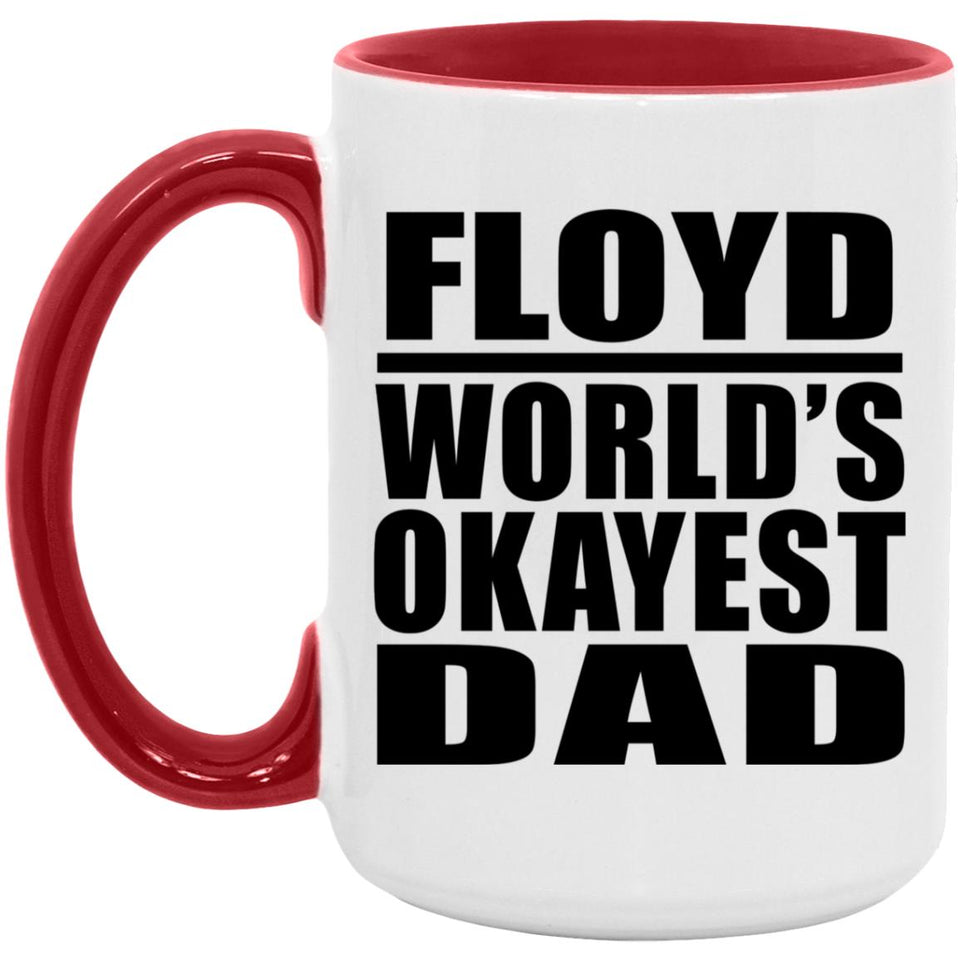 Floyd World's Okayest Dad - 15oz Accent Mug Red