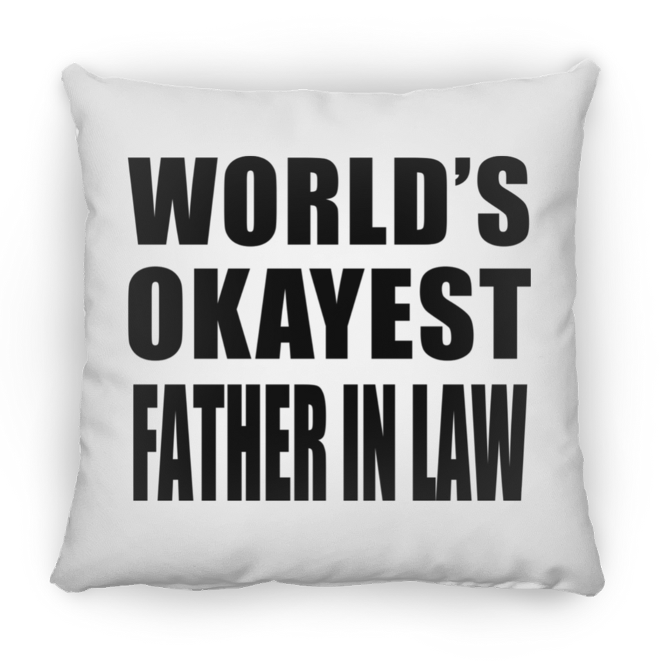 World's Okayest Father In Law - Throw Pillow