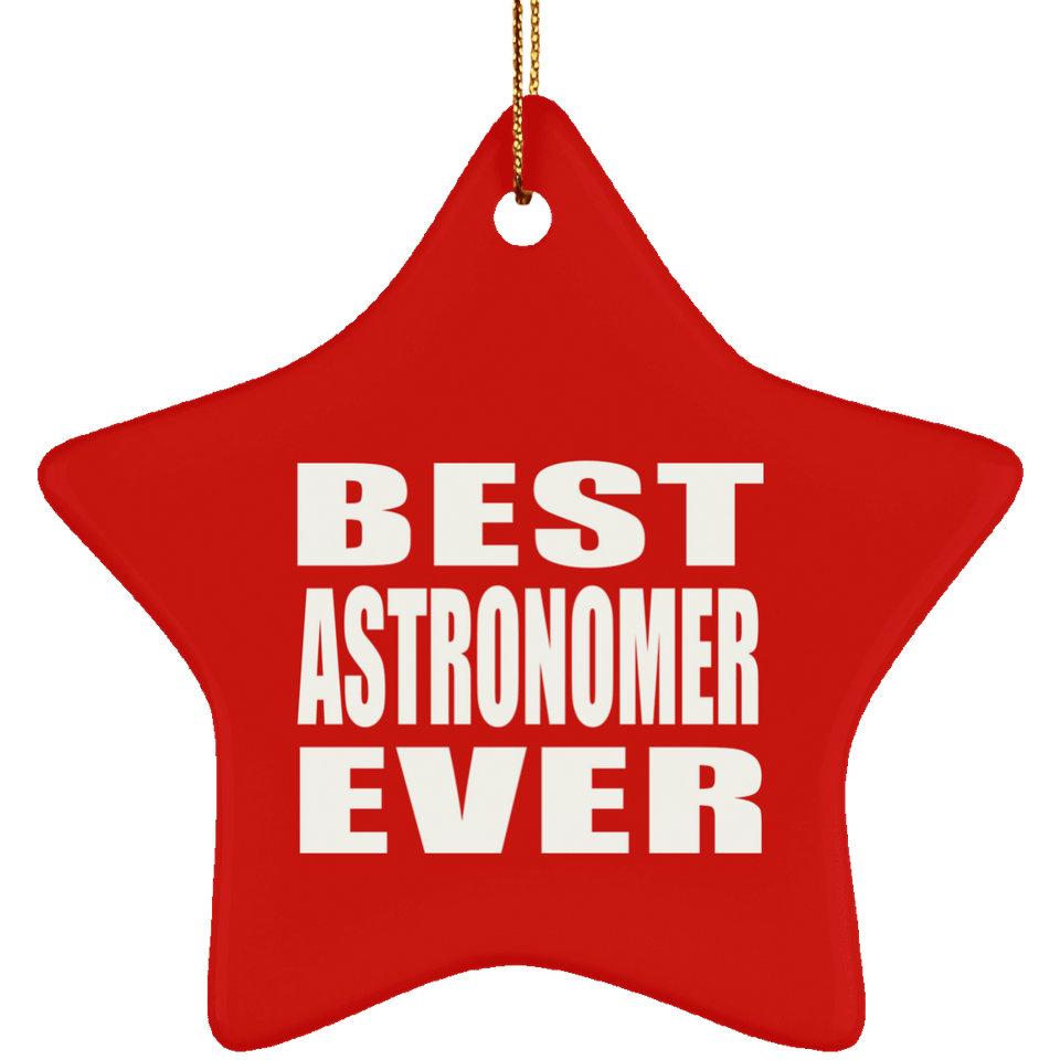 Best Astronomer Ever - Star Ornament