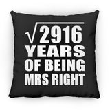 54th Anniversary Square Root of 2916 Years of Being Mrs Right - Throw Pillow Black