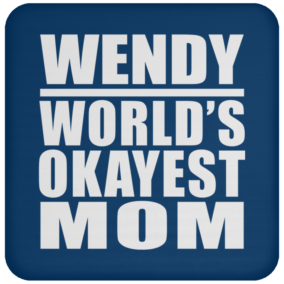 Wendy World's Okayest Mom - Drink Coaster