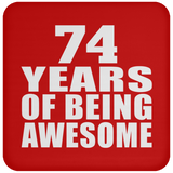 74th Birthday 74 Years Of Being Awesome - Drink Coaster