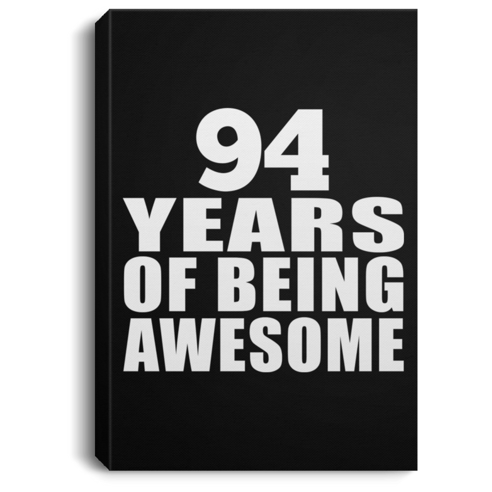 94th Birthday 94 Years Of Being Awesome - Canvas Portrait