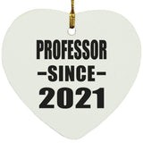 Professor Since 2021 - Heart Ornament