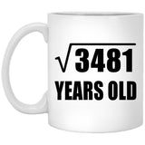 59th Birthday Square Root of 3481 Years Old - 11oz Coffee Mug