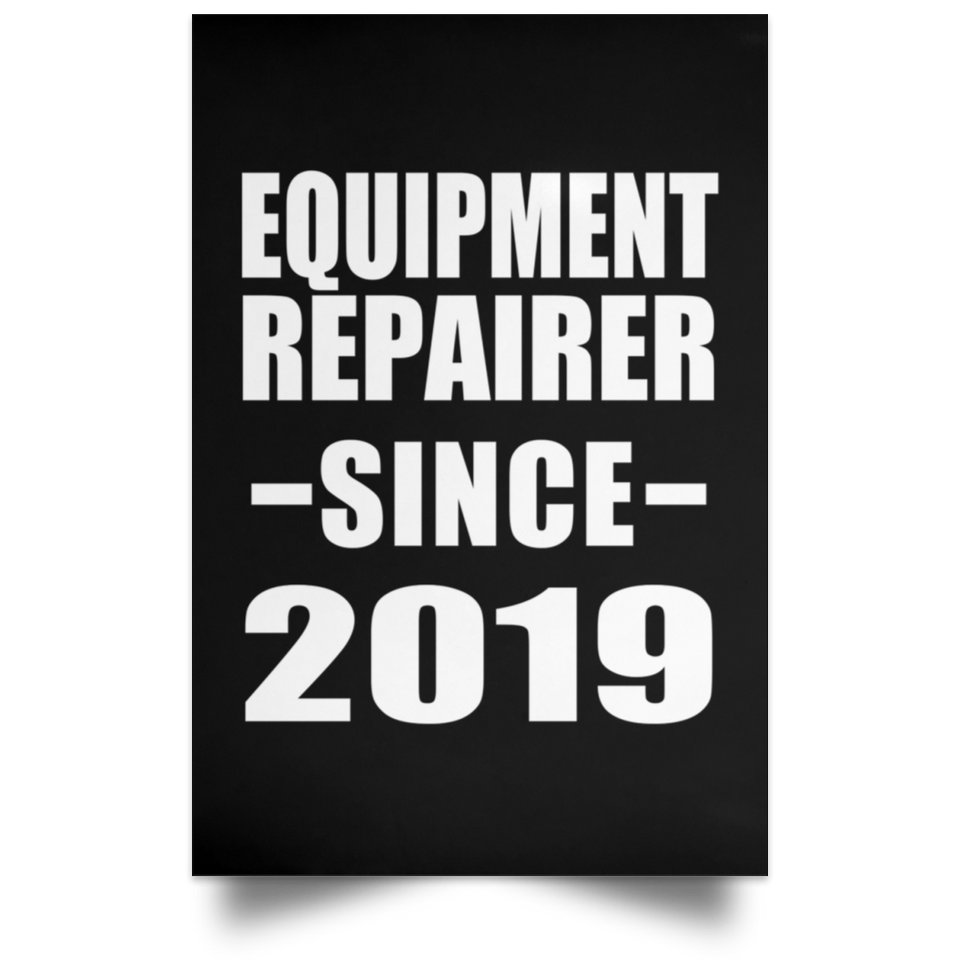 Equipment Repairer Since 2019 - Poster Portrait