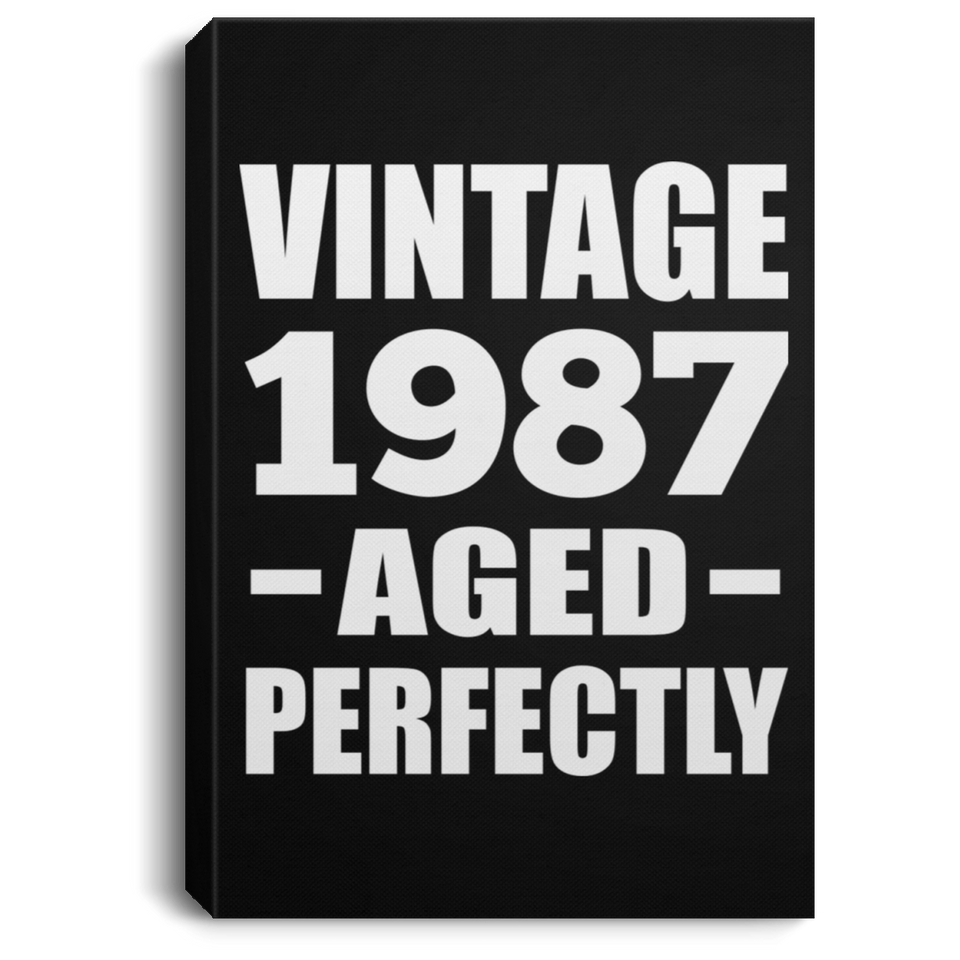 37th Birthday Vintage 1987 Aged Perfectly - Canvas Portrait