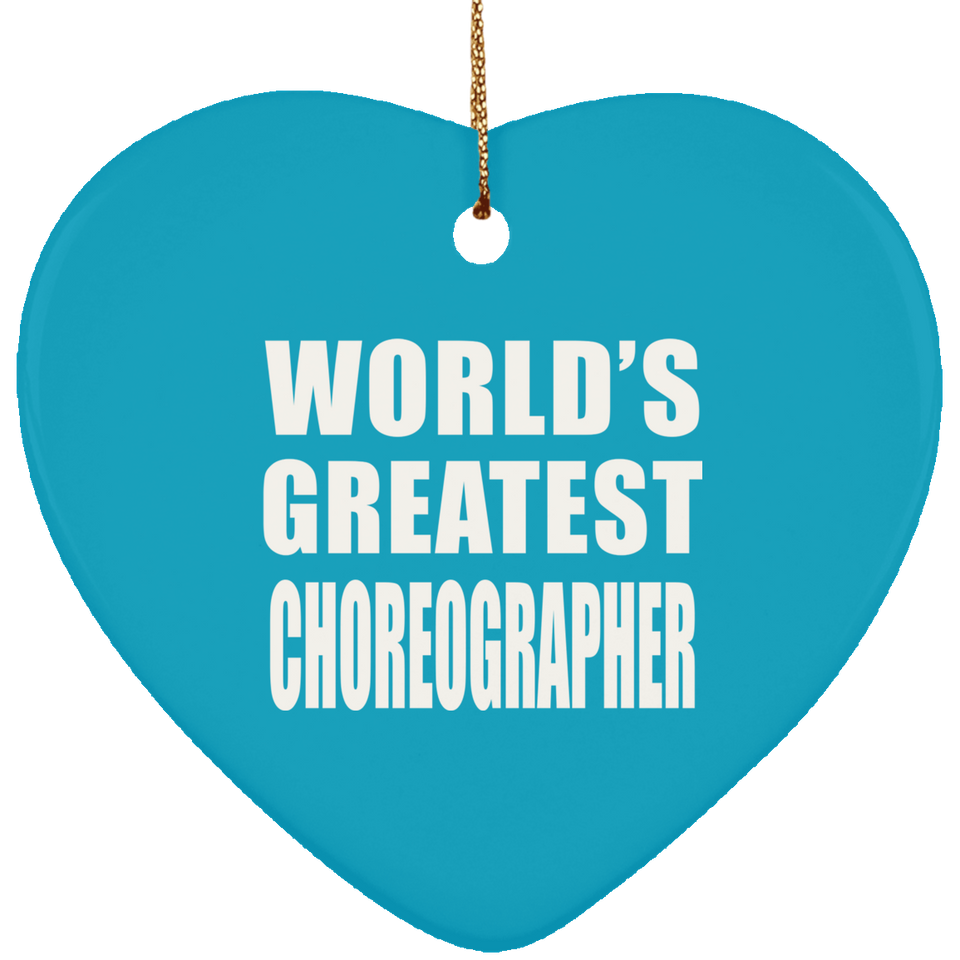 World's Greatest Choreographer - Heart Ornament