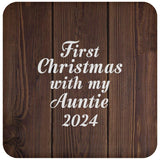 First Christmas With My Auntie 2024 - Drink Coaster D