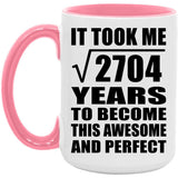 52nd Birthday Took Square Root of 2704 Years To Awesome - 15oz Accent Mug Pink
