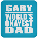 Gary World's Okayest Dad - Drink Coaster