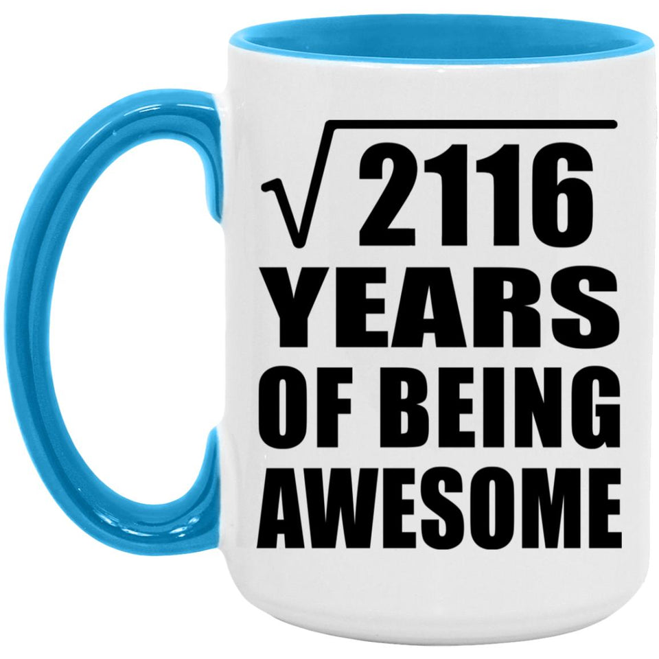 46th Birthday Square Root of 2116 Years of Being Awesome - 15oz Accent Mug Blue